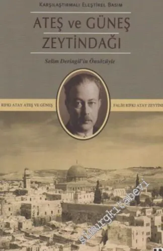 Zeytindağı Ateş ve Güneş (Karşılaştırmalı Eleştirel Basım) -         2018