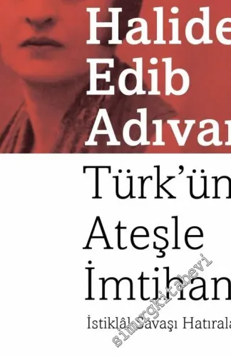 Türk'ün Ateşle İmtihanı : İstiklal Savaşı Hatıraları -         2025