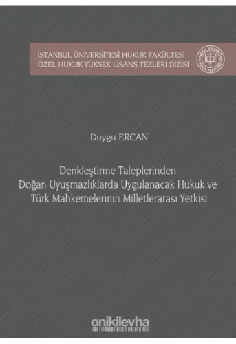 Denkleştirme Taleplerinden Doğan Uyuşmazlıklarda Uygulanacak Hukuk ve Türk Mahkemelerinin Milletlerarası Yetkisi