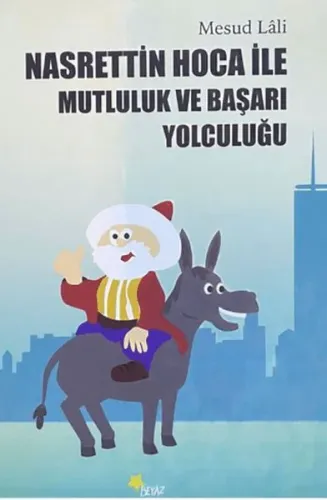 Nasrettin Hoca Kendi Hayatımız