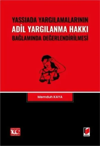 Yassıada Yargılamalarının Adil Yargılanma Hakkı Bağlamında Değerlendirilmesi