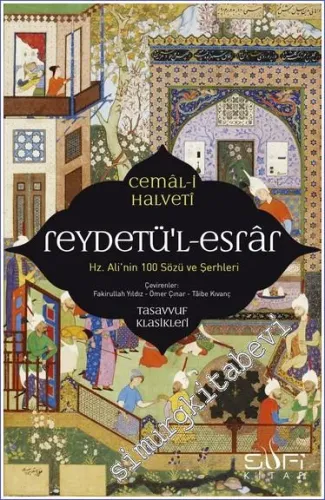 Reydetü'l-Esrar: Hz. Ali'nin Yüz Sözü ve Şerhleri -