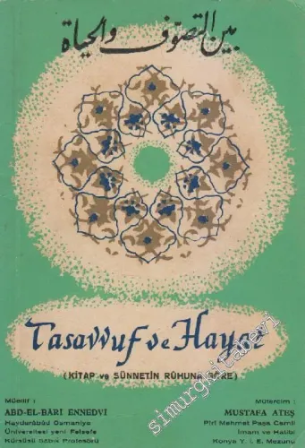 Tasavvuf ve Hayat: Kitap ve Sünnetin Ruhuna Göre -