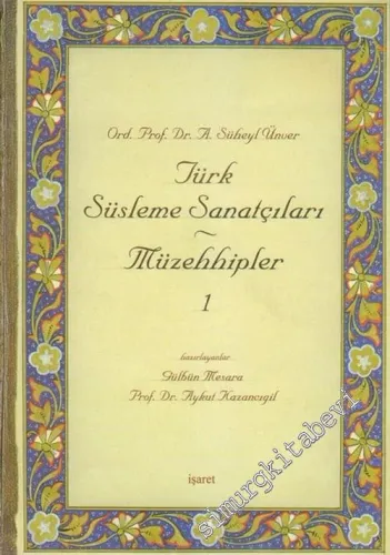 Türk Süsleme Sanatçıları / Müzehhipler 1 -         2007