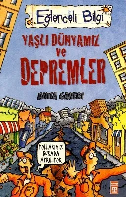 Yaşlı Dünyamız ve Depremler