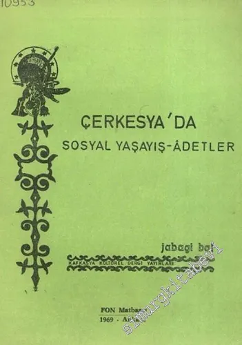 Çerkesya'da Sosyal Yaşayış, Adetler -        1969