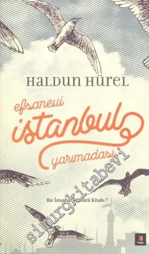 Efsanevi İstanbul Yarımadası - Bir İstanbul Kültürü Kitabı 7 CİLTLİ -