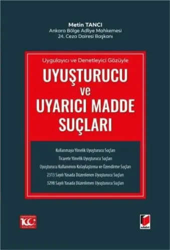 Uygulayıcı ve Denetleyici Gözüyle Uyuşturucu ve Uyarıcı Madde Suçları