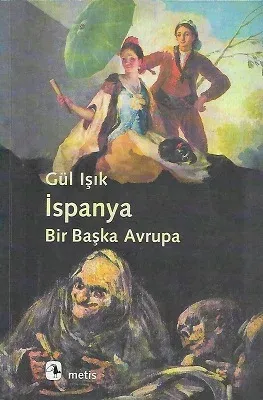 İspanya: Bir Başka Avrupa