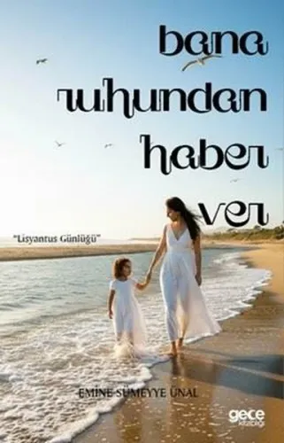 Bana Ruhundan Haber Ver - Lisyantus Günlüğü