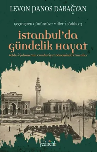 İstanbul'da Gündelik Hayat; Belde-i Şahanenin Cumhuriyet Döneminde Ermeniler