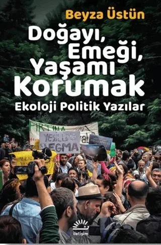 Doğayı, Emeği, Yaşamı Korumak
