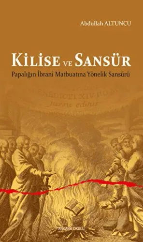 Kilise ve Sansür;Papalığın İbrani Matbuatına Yönelik Sansürü