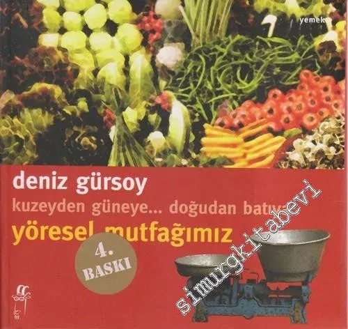 Kuzeyden Güneye Doğudan Batıya Yöresel Mutfağımız -         2016