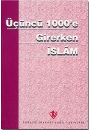 Üçüncü 1000'e Girerken İslam