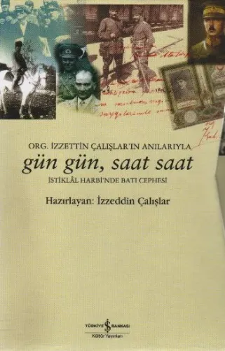 Org. İzzettin Çalışlar'ın Anılarıyla Gün Gün, Saat Saat (2 Cilt Takım Kutulu)