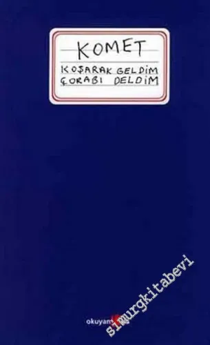 Koşarak Geldim, Çorabı Deldim -        2006
