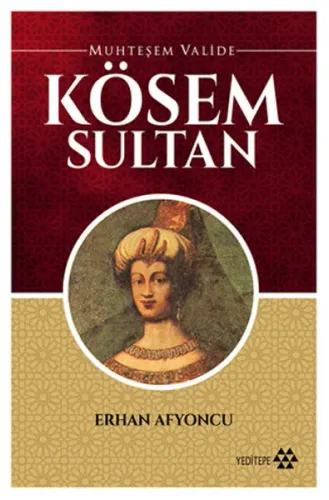Muhteşem Valide Kösem Sultan