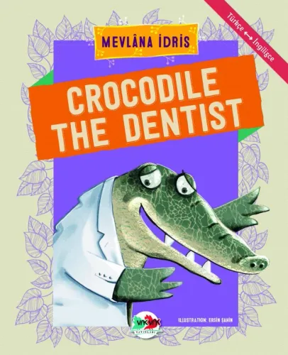 CROCODILE THE DENTIST Mevlâna İdris