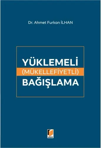 Yüklemeli (Mükellefiyetli) Bağışlama