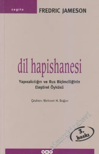 Dil Hapishanesi: Yapısalcılığın ve Rus Biçimciliğinin Eleştirel Öyküsü -        2019