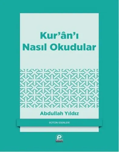 Kur'ân'ı Nasıl Okudular?
