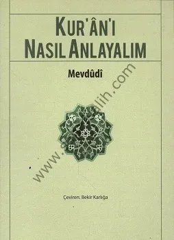 Kur'an'ı Nasıl Anlayalım