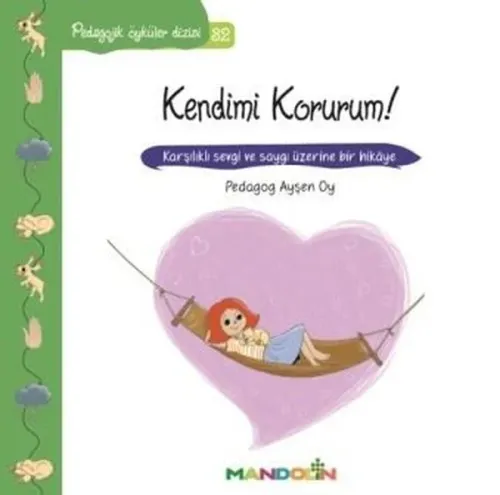 Kendimi Korurum!; Pedagojik Öyküler Dizisi 32