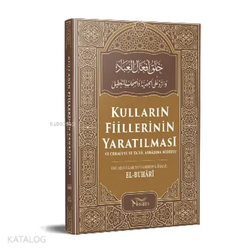 Kulların Fiillerinin Yaratılması - Nesaim Yayınları - Selam Kitap