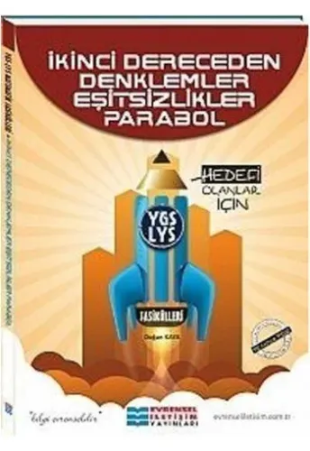 Evrensel YGS LYS İkinci Dereceden Denklemler Eşitsizlikler Parabol Fasikülleri