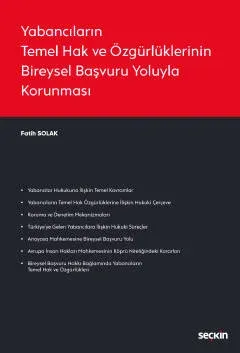 Yabancıların Temel Hak ve Özgürlüklerinin Bireysel Başvuru Yoluyla Korunması