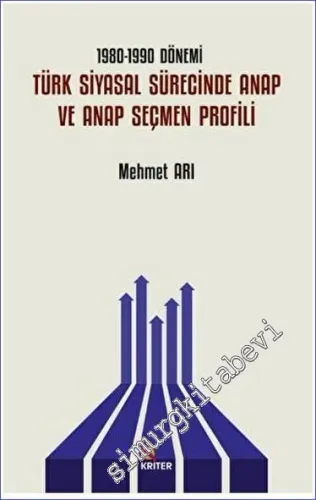 1980 - 1990 Dönemi Türk Siyasal Sürecinde ANAP ve ANAP Seçmen Profili -         2023