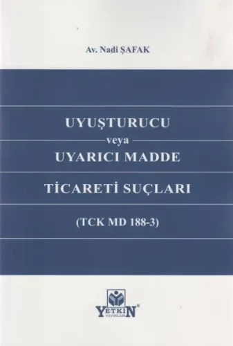 Uyuşturucu veya Uyarıcı Madde Ticareti Suçları