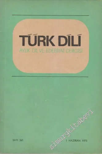 Türk Dili Aylık Dil ve Edebiyat Dergisi - Özel Bölüm - Dosya: Yapısalcılık - Sayı: 262  Cilt: 28  Yıl: 22  Haziran