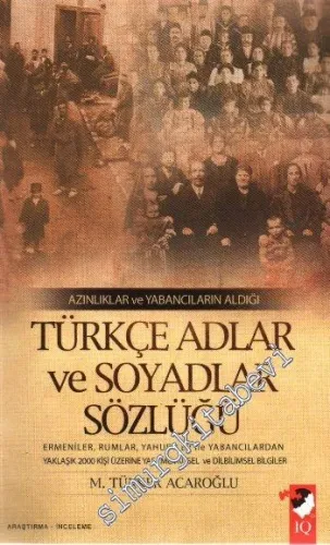 Azınlıklar ve Yabancıların Aldığı Türkçe Adlar ve Soyadlar Sözlüğü - 2