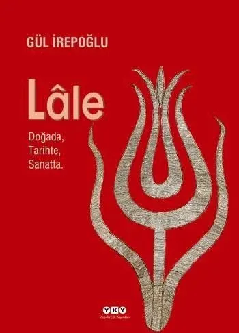 Lale; Doğada Tarihte Sanatta