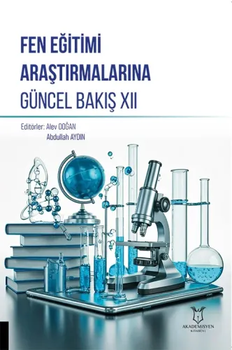 Fen Eğitimi Araştırmalarına Güncel Bakış XII