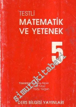 Testli Matematik ve Yetenek Kitabı 5. Sınıf -