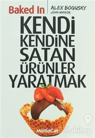 Baked In - Kendi Kendini Satan Ürünler Yaratmak