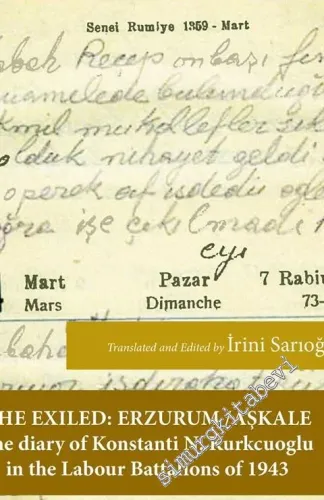 The Exiled Erzurum - Aşkale: The Diary of Konstanti N. Kürkçüoğlu in the Labour Battalions of 1943 -