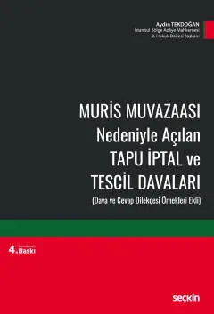 Muris muvazaası Nedeniyle Açılan Tapu İptali ve Tescil Davaları