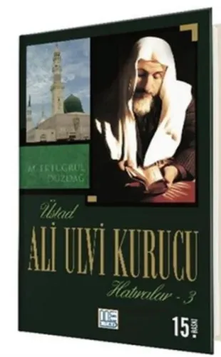 Üstad Ali Ulvi Kurucu Hatıralar 3