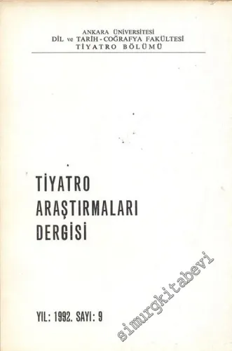 Tiyatro Araştırmaları Dergisi - Yıl: 1992, Sayı: 9       1992