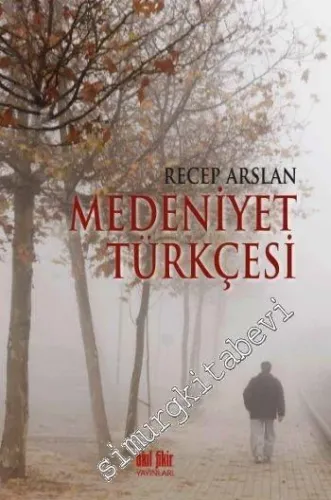 Medeniyet Türkçesi -         2014