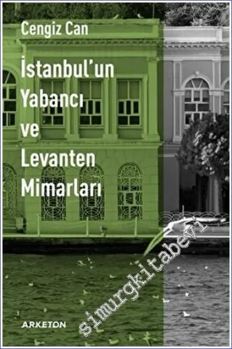 İstanbul'un Yabancı ve Levanten Mimarları -