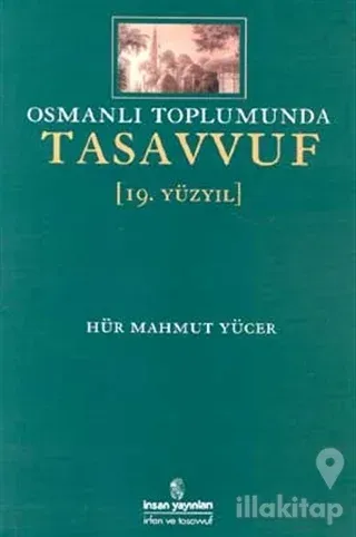 Osmanlı Toplumunda Tasavvuf 19. Yüzyıl