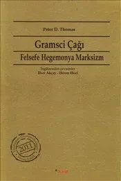 Gramsci Çağı: Felsefe , Hegemonya , Marksizm