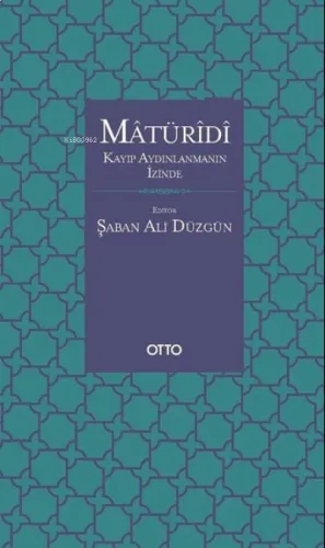 Matüridi: Kayıp Aydınlanmanın İzinde
