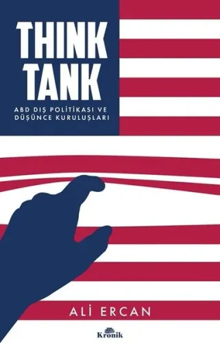 Think Tank - ABD Dış Politikası ve Düşünce Kuruluşları