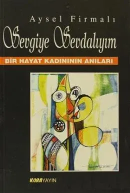 Sevgiye Sevdalıyım